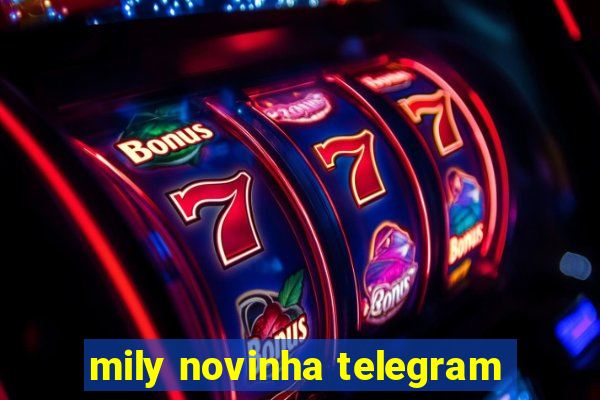 mily novinha telegram